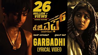 KGF Garbadhi Song with Lyrics  KGF Kannada Movie  Yash  Prashanth Neel  Hombale FilmsKgf Songs [upl. by Munniks]