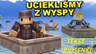 Tekst  🎶 Uciekliśmy Z Wyspy  TAJEMNICZA WYSPA PIOSENKA 🎶 [upl. by Eidissac]