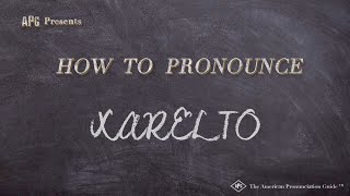 How to Pronounce XARELTO Real Life Examples [upl. by Senskell]