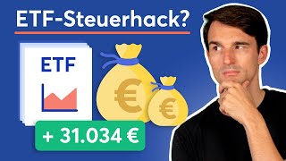 Über 30000€ mit einfachem ETFSteuertrick sparen [upl. by Yevrah]