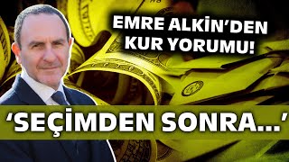 Prof Dr Emre Alkinden Dikkat Çeken Döviz Kuru Yorumu Seçimden Sonra [upl. by Eanad]