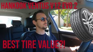 TIRE REVIEW  Hankook Ventus V12 Evo 2 Best Summer Tire Value [upl. by Corey812]