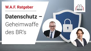 Datenschutz – die Geheimwaffe des Betriebsrats  Betriebsrat Video [upl. by Gregory]