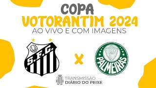 AO VIVO C0M IMAGENS  SANTOS X PALMEIRAS  COPA VOTORANTIM SUB15 [upl. by Kirsteni]