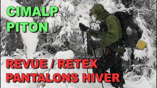 CIMALP PITON  PANTALONS HIVERNAUX MULTITÂCHES  REVUE EN DÉTAIL  RETOUR DEXPÉRIENCE [upl. by Ymor]