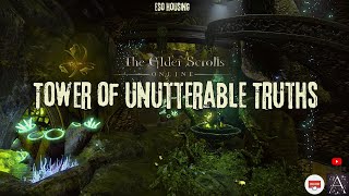 Tower of Unutterable Truths ESO HOUSING [upl. by Eisele]