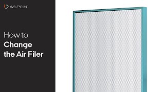 How to Replace the Aspen Smart Air Purifier Filter [upl. by Yung]