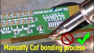 Manually Cof bonding process [upl. by Hoppe]