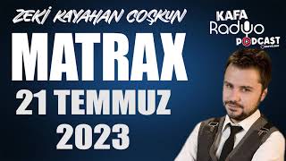 21 Temmuz 2023 MATRAX [upl. by Patty]