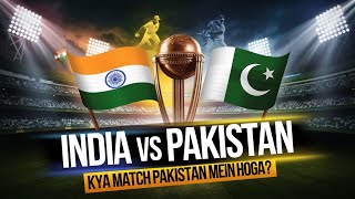 quotIndia vs Pakistan Kya Match Mein Khalnayak Samney Aayegaquot [upl. by Adnorrahs293]