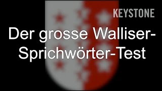 Der grosse Walliser SprichwörterTest  Walliserdeutsch  Sprichwörter  Dialekt  Test  Wallis [upl. by Ennaed]