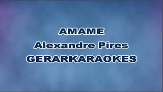 Amame  Alexandre Pires  Karaoke [upl. by Yesima]