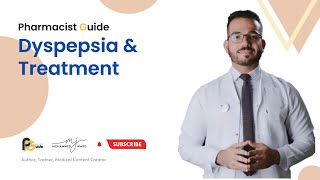 Pharmacist Guide 12  Dyspepsia amp Treatment [upl. by Iot420]