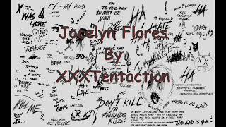 XXXTentactionJocelyn Flores Lyrics [upl. by Alroi]