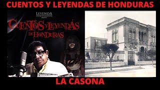 LA CASONA DEL TERROR  Cuentos y Leyendas de Honduras  Jorge Montenegro [upl. by Susana971]