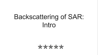 Backscattering of SAR Intro  Synthetic Aperture Radar [upl. by Dlareme73]