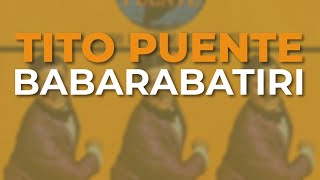 Tito Puente  Babarabatiri Audio Oficial [upl. by Ayekin]