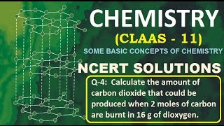 ncert chemistry class 11 04 Calculate the amount of carbon dioxide that could be produced part 3 [upl. by Lem]