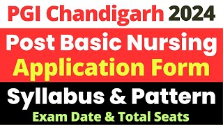 PGI Chandigarh Post Basic BSc Nursing Application Form 2024  Syllabus amp Pattern  Hostel Fees [upl. by Ierna558]