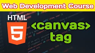 Canvas tag in HTML  HTML tutorials in hindi  Complete Web Development Course in hindi [upl. by Miof Mela188]