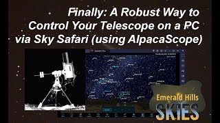 Finally A Robust Solution to Control Your Telescope via SkySafari Using AlpacaScope  EAA Astronomy [upl. by Peers260]