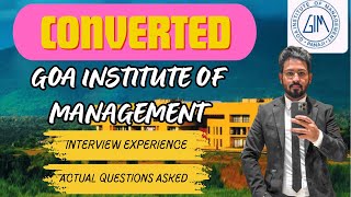 GOA INSTITUTE OF MANAGEMENT GIM Interview Experience 2024  CONVERTED  Most Important Questions [upl. by Dnilazor650]