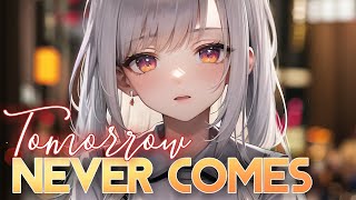 Nightcore  Tomorrow Never Comes Lyrics Vicetone [upl. by Atnoed948]