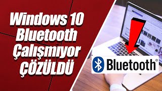 WİNDOWS 10 BLUETOOTH ÇALIŞMIYOR ÇÖZÜLDÜ [upl. by Weywadt]