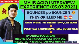 IB ACIO FULL INTERVIEW EXPERIENCE  🥵🔥 EACH amp EVERY DETAIL  👍 ALL INTERVIEW QUESTIONS 🔥🤩 [upl. by Naret]