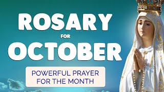 🙏 ROSARY for OCTOBER 2024 🙏 Powerful Rosary Prayer for the MONTH [upl. by Gypsy]