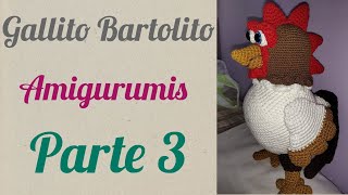 Como haser a gallito bartolito amigurumis paso a paso parte 3 [upl. by Akkire]