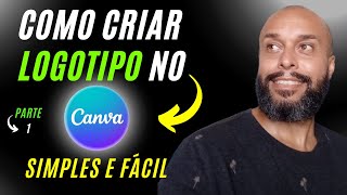 🦝COMO CRIAR LOGOTIPO NO CANVA  SIMPLES E FÁCIL2024 PARTE 1😃 Canvalogotipodesignetutorial [upl. by Annamarie886]