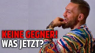 VERWIRRUNG UM CONOR McGREGOR KEINE GEGNER WAS JETZT [upl. by Flo]