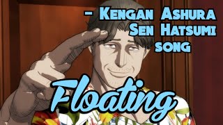 quotFloatingquot  Kengan Ashura Sen Hatsumi song original [upl. by Eerazed170]