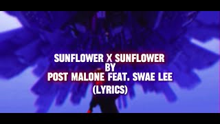 1 HOUR SUNFLOWER X SUNFLOWER  POST MALONE FEAT SWAE LEE LYRICS [upl. by Russ]