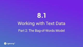 Unit 81  Working with Text Data  Part 2  The BagofWords Model [upl. by Annua]