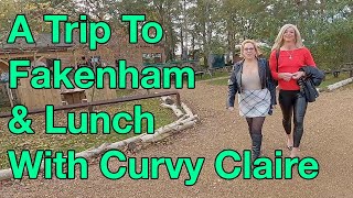 A Trip To Fakenham amp Lunch With Curvy Claire [upl. by Airtina913]