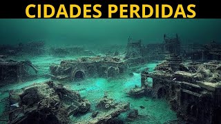 10 Cidades Perdidas que Você Precisa Conhecer [upl. by Marin]