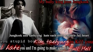 my bully king jeon Jungkook taekook ff Hindi explain [upl. by Aitnas37]