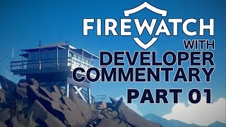 01 Firewatch With Developer Commentary [upl. by Wickham860]