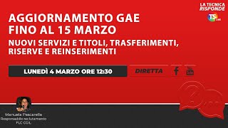 Aggiornamento Gae fino al 15 marzo nuovi servizi e titoli trasferimenti riserve e reinserimenti [upl. by Nerraj]