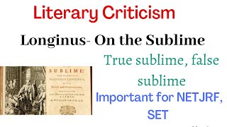 LITERARY CRITICISM  LONGINUS ON THE SUBLIME  IMPORTANT FOR NTA UGC NET ENGLISH LITERATURE [upl. by Nyliahs]