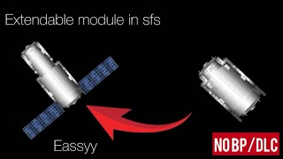 How to make Extendable module in sfs  no BP\DLC  EASSSYYYYY [upl. by Rednasxela]