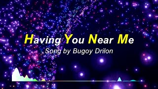 Bugoy Drilon Having You Near Me Karaoke [upl. by Madalena]