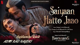 Gaj Gamini Walk Aditi Rao Hydari  Full Video  Heeramandi Song  Saiyaan Hatto Jaao  Devils Fusion [upl. by Sender]