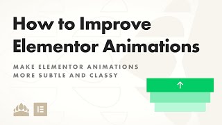 Improving Elementor Animations with CSS [upl. by Eardna]