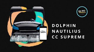 Meet The Dolphin Nautilus CC Supreme Robotic Pool Cleaner [upl. by Osbert]