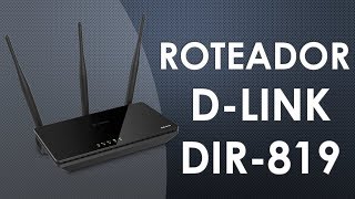 DLink Dir819  Analise do Roteador com melhor custobeneficio [upl. by Kori]