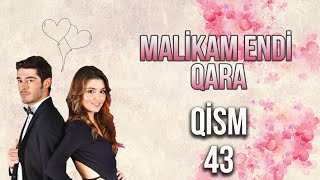 Malikam Endi Qara 43Qism ᴴᴰ [upl. by Enirac683]