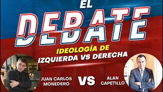 IZQUIERDA VS DERECHA Debate Juan Carlos Monedero vs Alan D Capetillo [upl. by Saravat583]